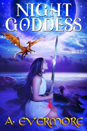 [The Goddess Prophecies 01] • Night Goddess (The Goddess Prophecies Book 1)